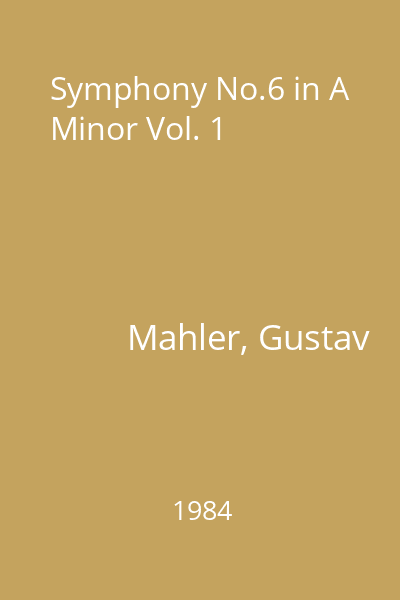 Symphony No.6 in A Minor Vol. 1