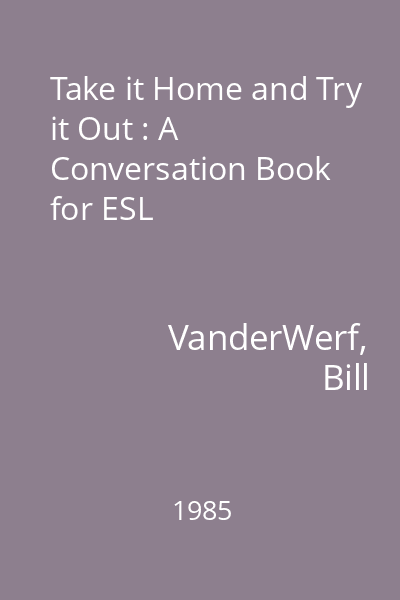 Take it Home and Try it Out : A Conversation Book for ESL