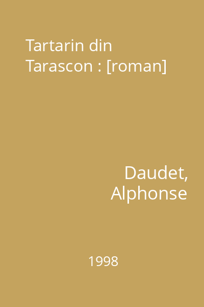 Tartarin din Tarascon : [roman]