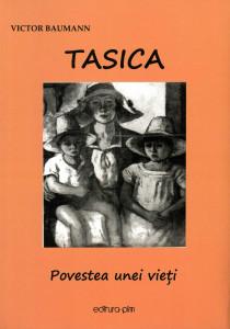 Tasica : povestea unei vieţi :  [roman]