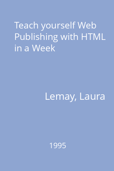 Teach yourself Web Publishing with HTML in a Week