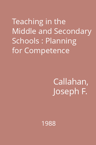 Teaching in the Middle and Secondary Schools : Planning for Competence