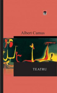 Teatru : Caligula ; Neînțelegerea ; Starea de asediu ; Cei drepți ; Revoltă în Asturias