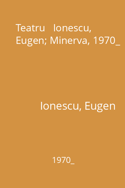 Teatru   Ionescu, Eugen; Minerva, 1970_