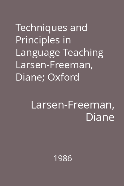 Techniques and Principles in Language Teaching   Larsen-Freeman, Diane; Oxford University Press, 1986