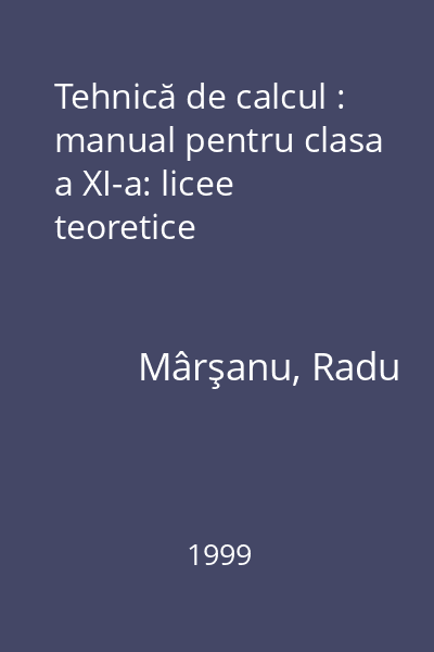 Tehnică de calcul : manual pentru clasa a XI-a: licee teoretice
