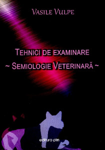 Tehnici de examinare : Semiologie veterinară