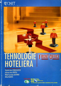 TEHNOLOGIE hotelieră : manual pentru lucrătorii departamentului de relații cu clienții (Front Office) din structurile de primire turistice