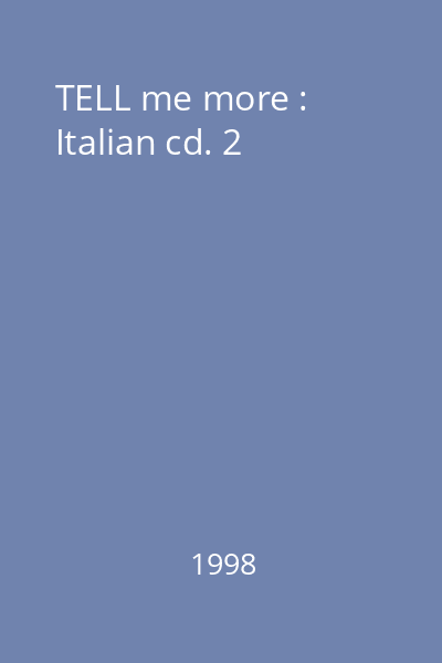 TELL me more : Italian cd. 2