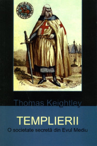Templierii : O societate secretă din Evul Mediu