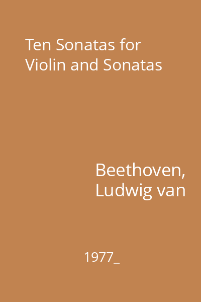 Ten Sonatas for Violin and Sonatas