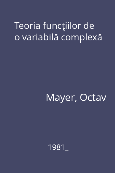 Teoria funcţiilor de o variabilă complexă