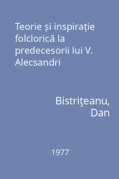 Teorie și inspirație folclorică la predecesorii lui V. Alecsandri