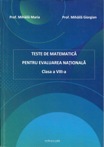Teste de matematică pentru evaluarea naţională : clasa a VIII-a : 50 de teste de antrenament