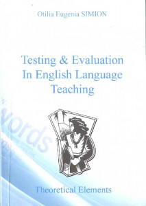 Testing and Evaluation In English Language Teaching : Theoretical Elements