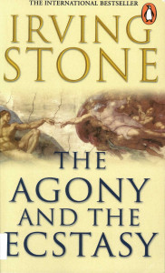 The Agony and the Ecstasy : [novel]
