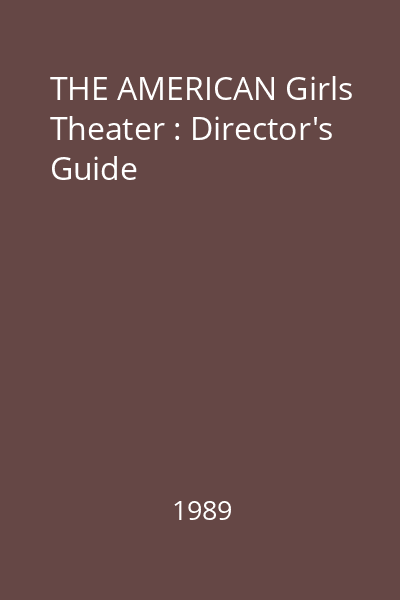 THE AMERICAN Girls Theater : Director's Guide