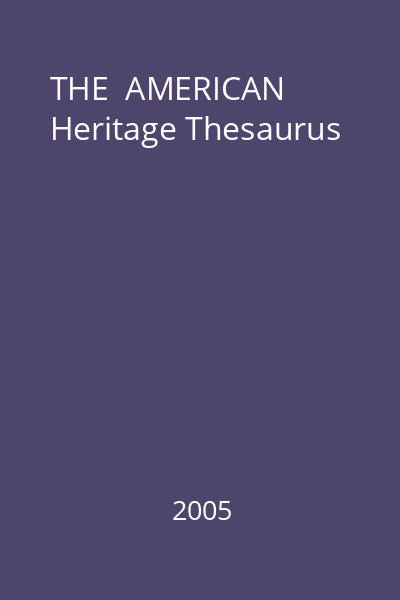 THE  AMERICAN Heritage Thesaurus