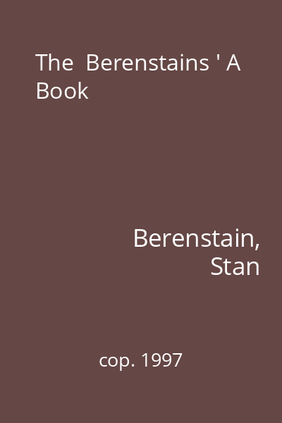 The  Berenstains ' A Book