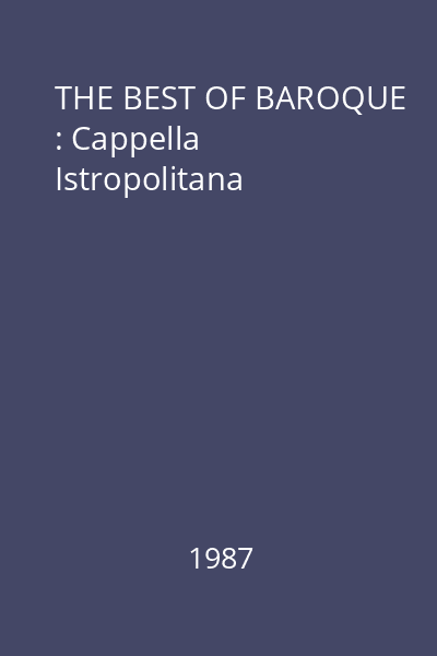 THE BEST OF BAROQUE : Cappella Istropolitana
