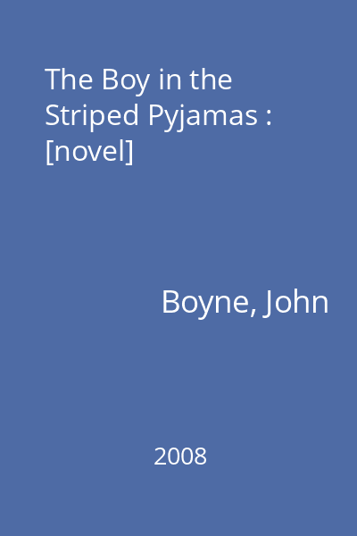 The Boy in the Striped Pyjamas : [novel]