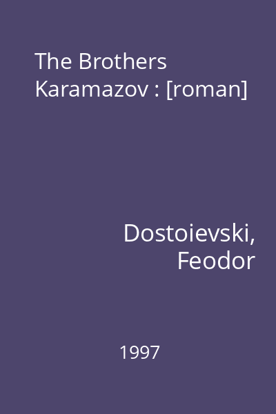 The Brothers Karamazov : [roman]