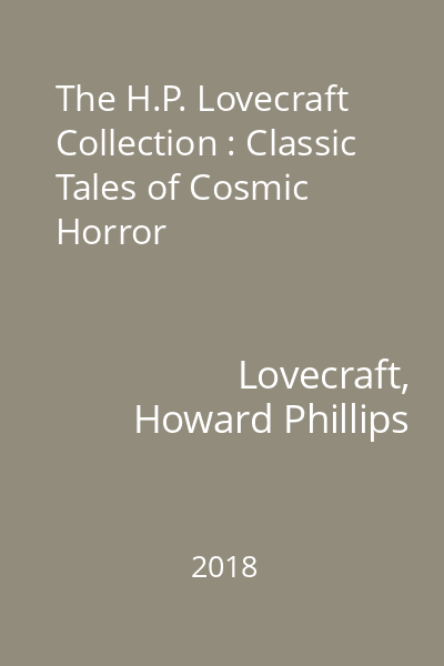 The H.P. Lovecraft Collection : Classic Tales of Cosmic Horror