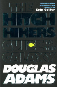 The  Hitchhiker's Guide to the Galaxy : [novel]