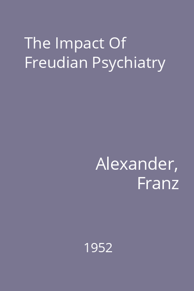 The Impact Of Freudian Psychiatry
