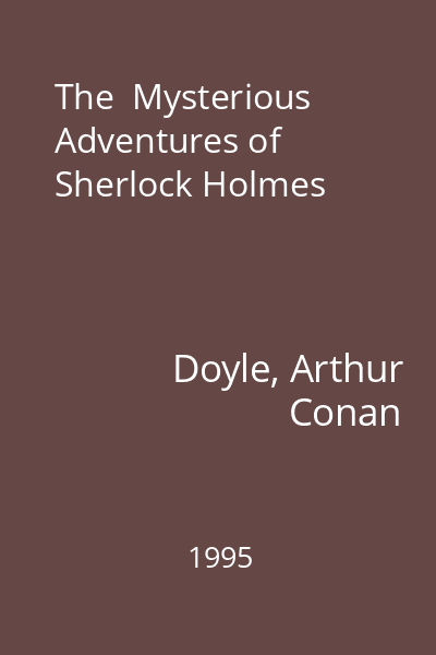 The  Mysterious Adventures of Sherlock Holmes