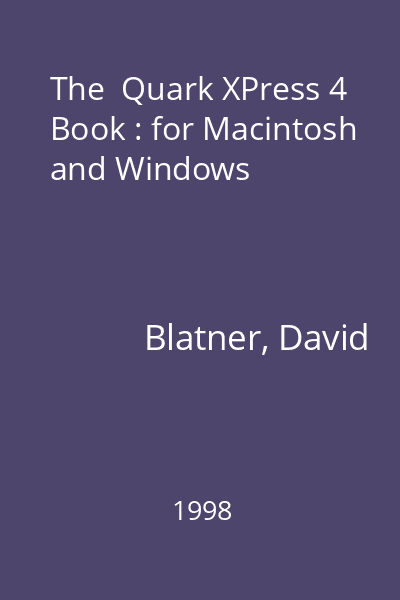The  Quark XPress 4 Book : for Macintosh and Windows