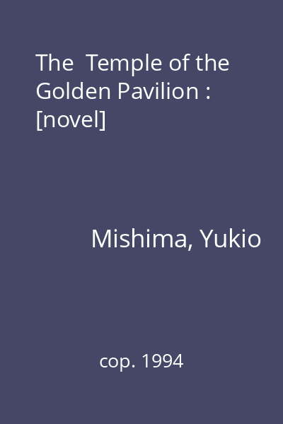 The  Temple of the Golden Pavilion : [novel]