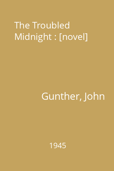 The Troubled Midnight : [novel]