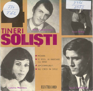 TINERI soliști : Mihai Constantinescu; Viorel Baltag; Cătălina Marinescu; Cornel Constantiniu