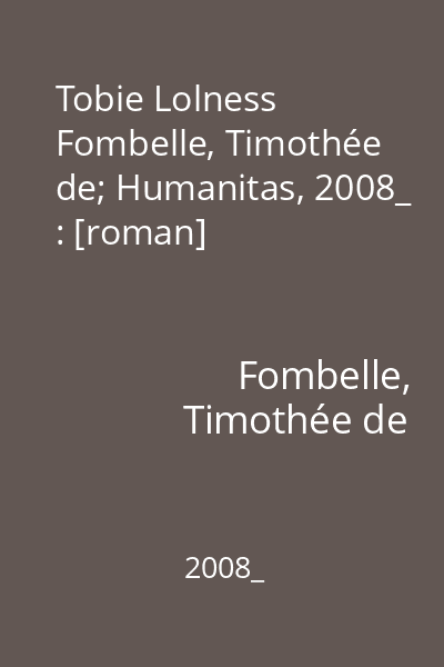 Tobie Lolness   Fombelle, Timothée de; Humanitas, 2008_ : [roman]