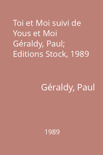 Toi et Moi suivi de Yous et Moi   Géraldy, Paul; Editions Stock, 1989