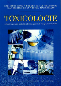 TOXICOLOGIE : aplicații în protecția mediului, industrie, agricultură, biologie și criminalistică