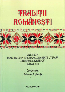 Tradiții românești : antologia Concursului Internațional de Creație Literară „Universul Cuvintelor” :  Ediția a VII-a