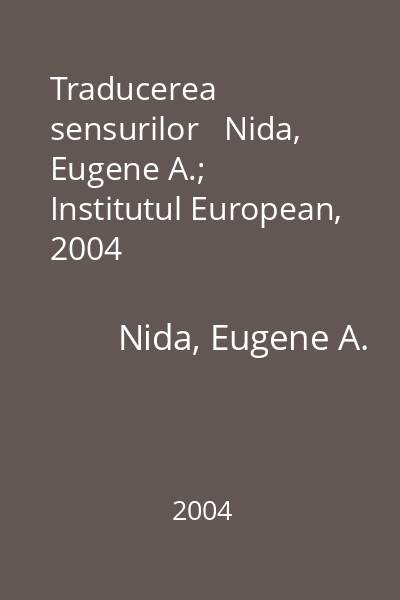 Traducerea sensurilor   Nida, Eugene A.; Institutul European, 2004