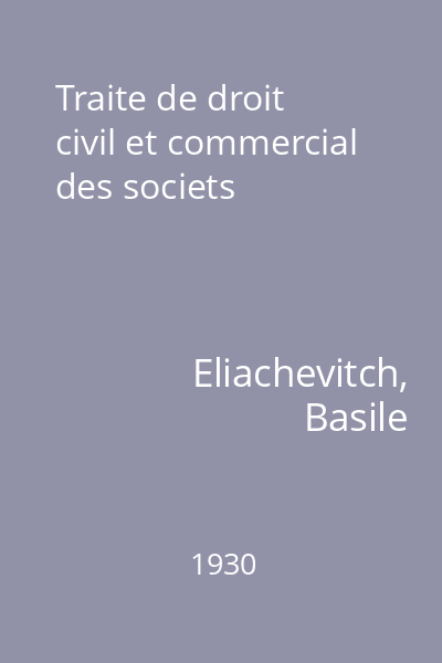 Traite de droit civil et commercial des societs