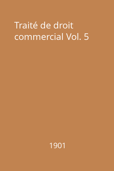 Traité de droit commercial Vol. 5