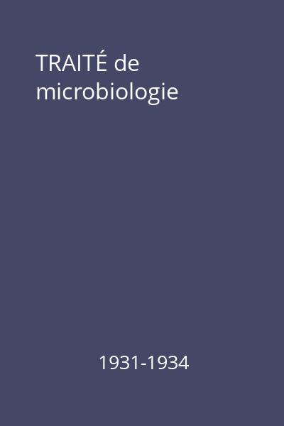 TRAITÉ de microbiologie