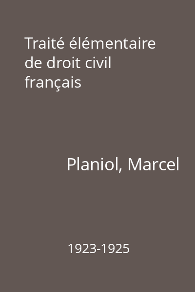 Traité élémentaire de droit civil français