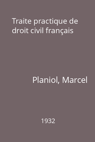 Traite practique de droit civil français