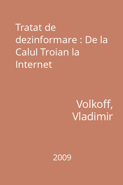 Tratat de dezinformare : De la Calul Troian la Internet