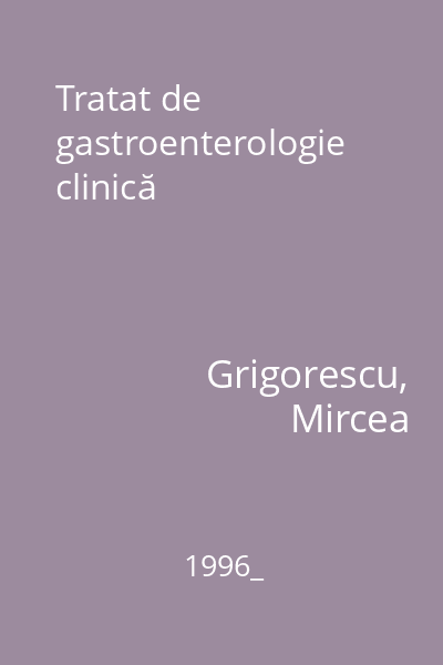 Tratat de gastroenterologie clinică