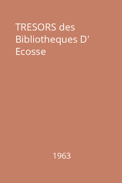 TRESORS des Bibliotheques D' Ecosse