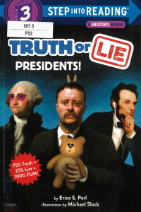 Truth or Lie : Presidents : [Step into Reading. Step 3]