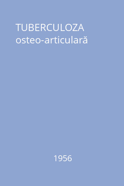 TUBERCULOZA osteo-articulară