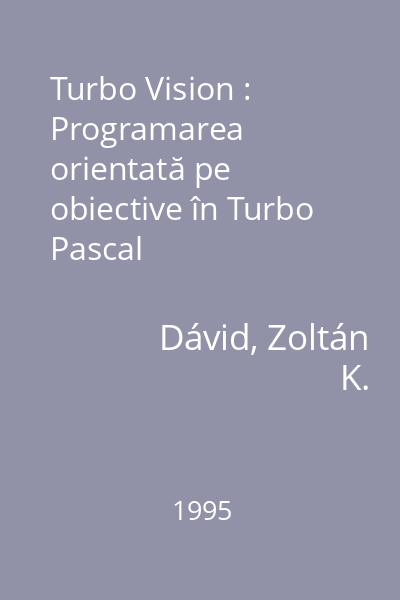 Turbo Vision : Programarea orientată pe obiective în Turbo Pascal